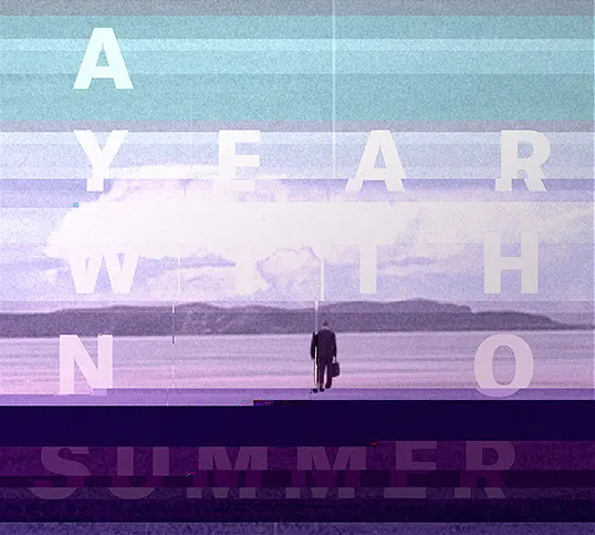 A Year With No Summer