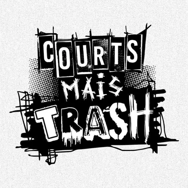 Courts mais trash